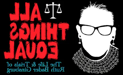 All Things Equal - The Life and Trials of Ruth Bader Ginsburg